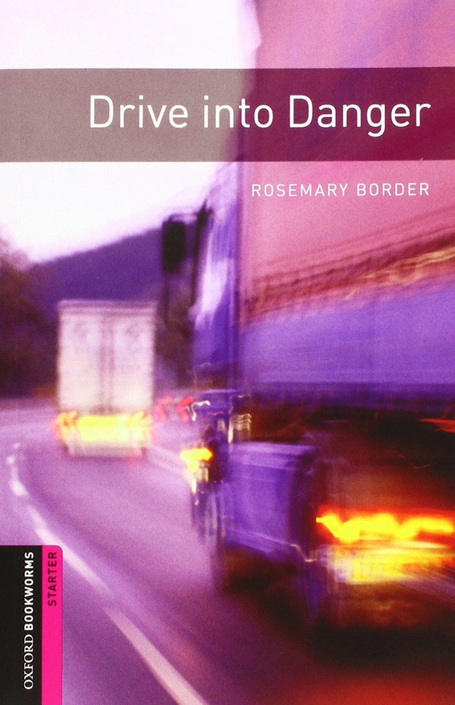 Oxford Bookworms Library Starter. Drive Into Danger MP3 Pack